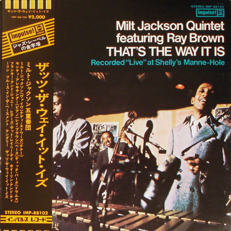 Milt Jackson Quintet Featuring Ray Brown – That's The Way It Is Milt Jackson Quintet Featuring Ray Brown – That's The Way It Is